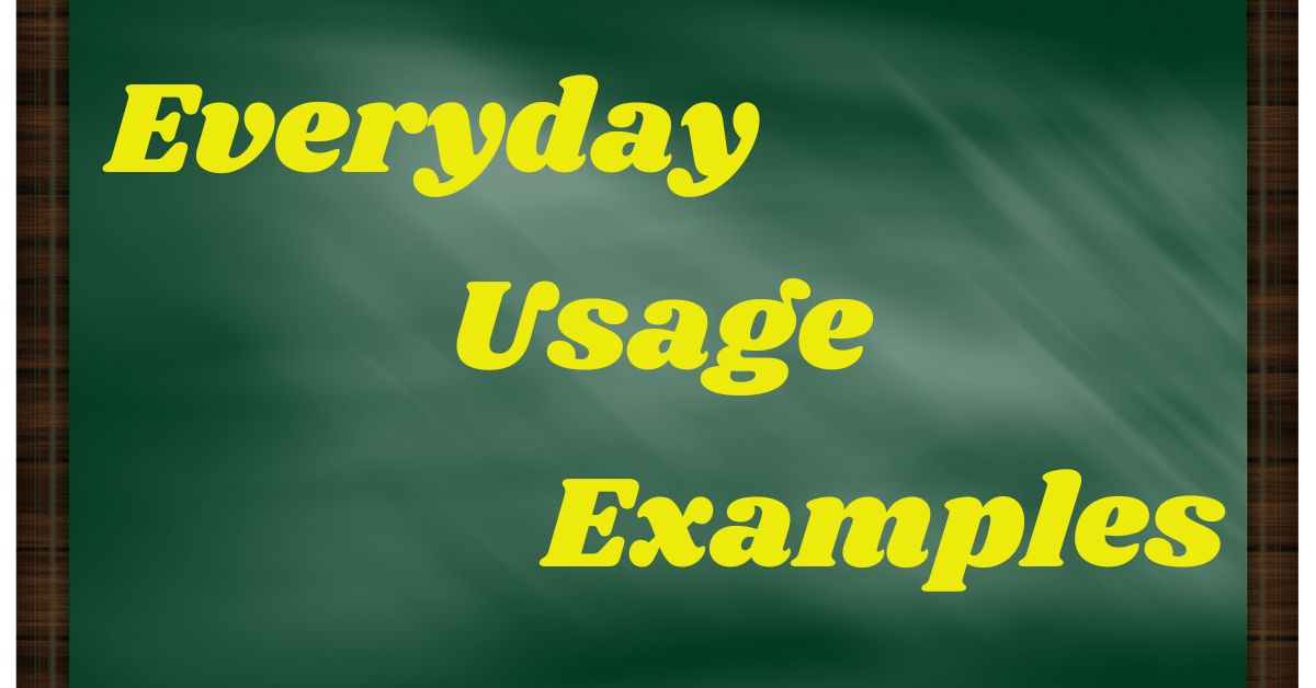 everyday-usage-examples