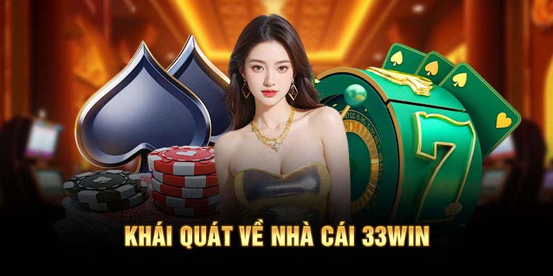 Giới thiệu nhà cái cá cược bóng đá uy tín 33WIN