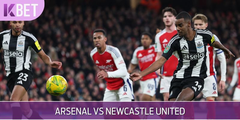 Dự Đoán Kết Quả Arsenal vs Newcastle United