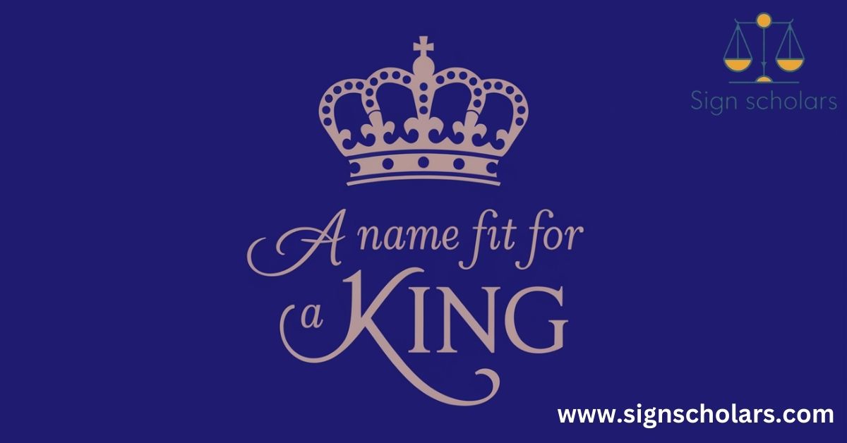 A Name Fit for a King