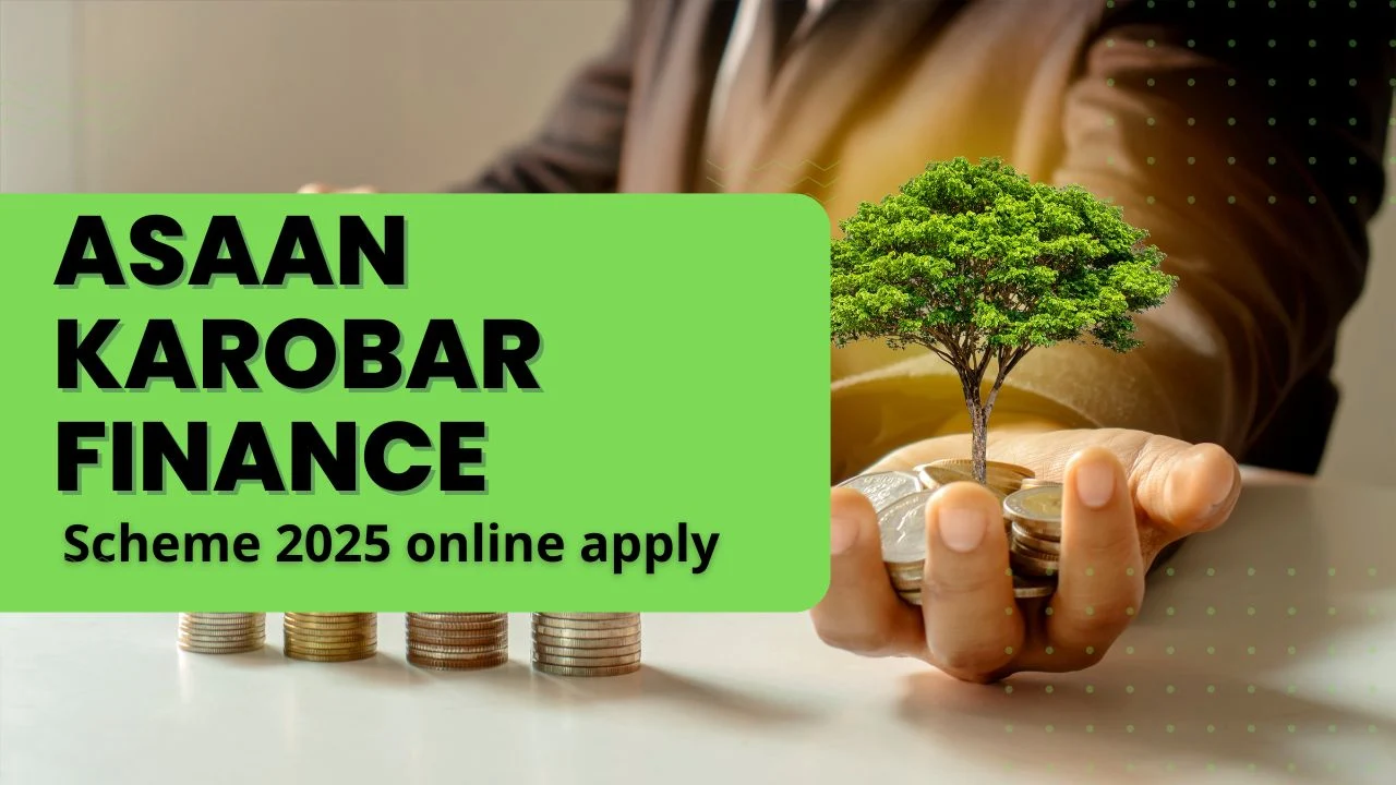 Asaan karobar Finance Scheme 2025 Online Apply