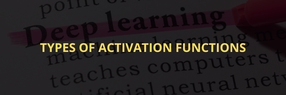 Types of activation functions