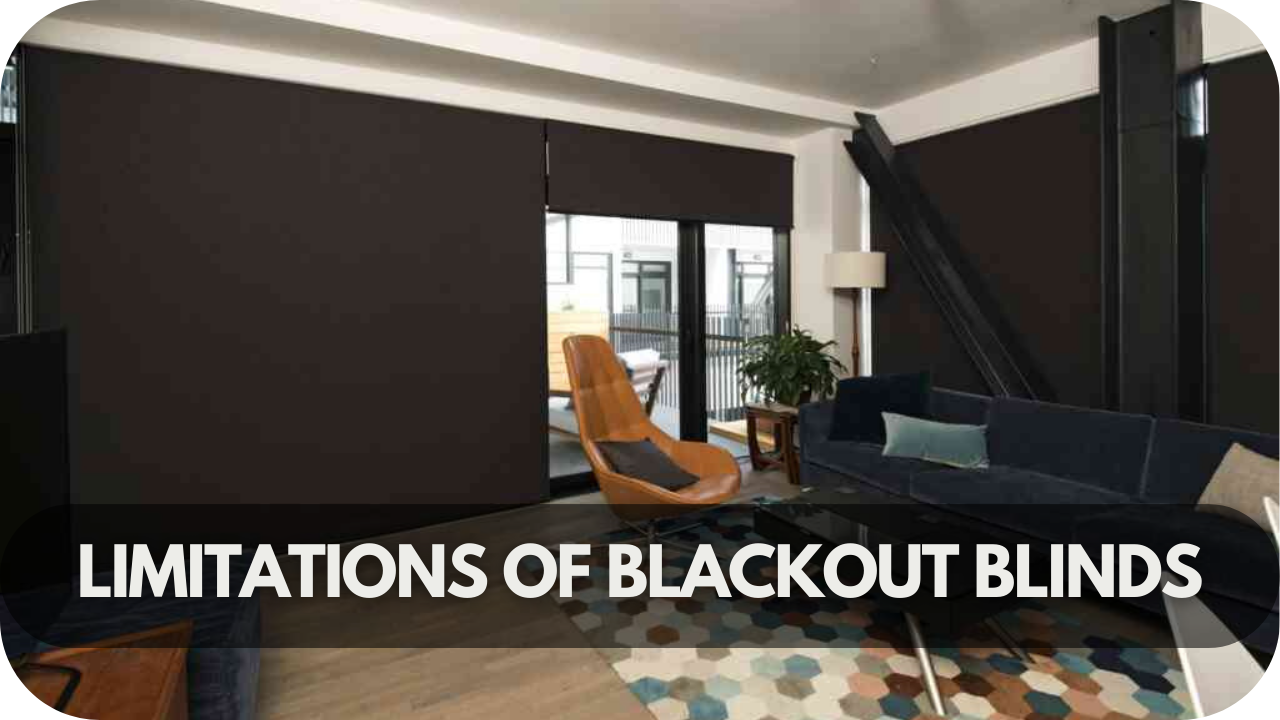 Limitations of Blackout Blinds