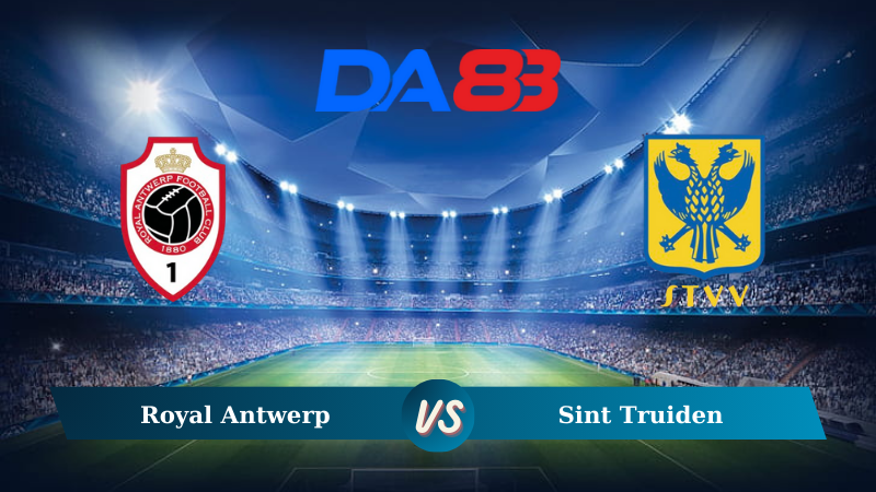 Soi kèo Royal Antwerp vs Sint Truiden 21h00 ngày 11/08/2024