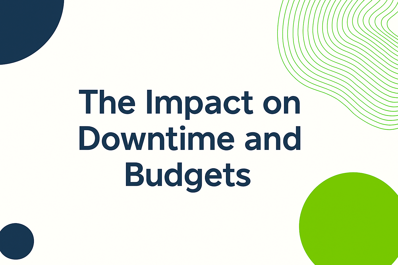 Landscape cover with text "The Impact on Downtime and Budgets" and abstract navy and green shapes on a white background.