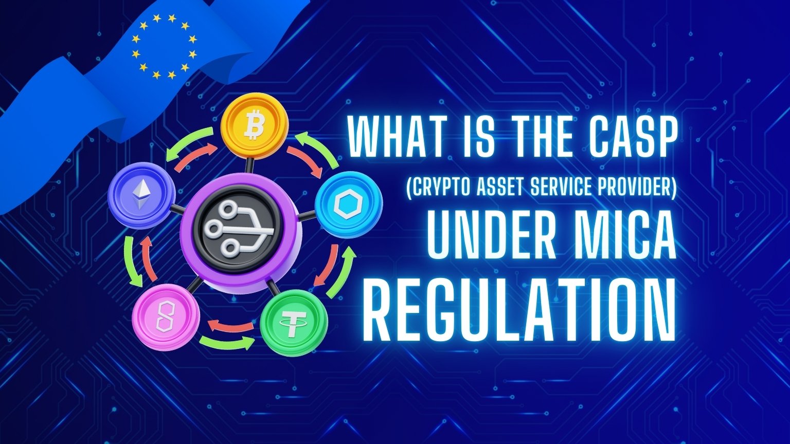 CASP regulation under MiCA