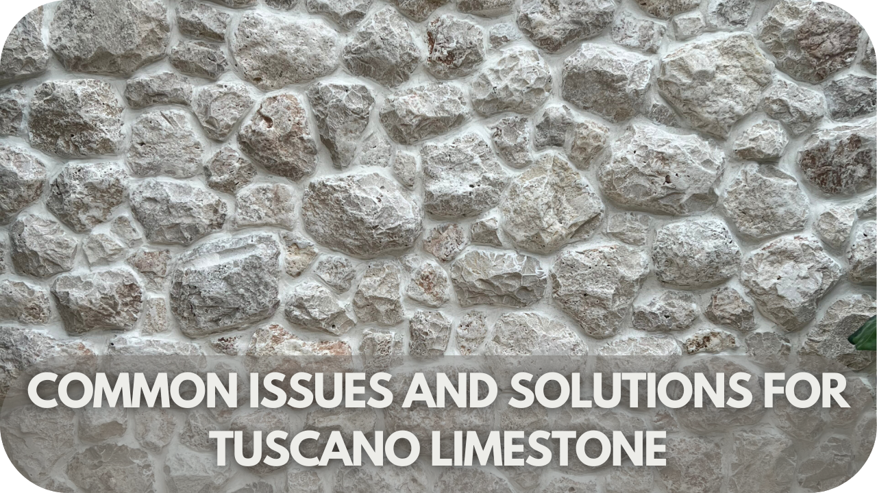 Identify common issues with Tuscano Limestone and effective solutions to maintain its durability.