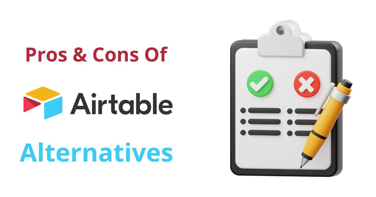 Pros & Cons Of Airtable Alternatives