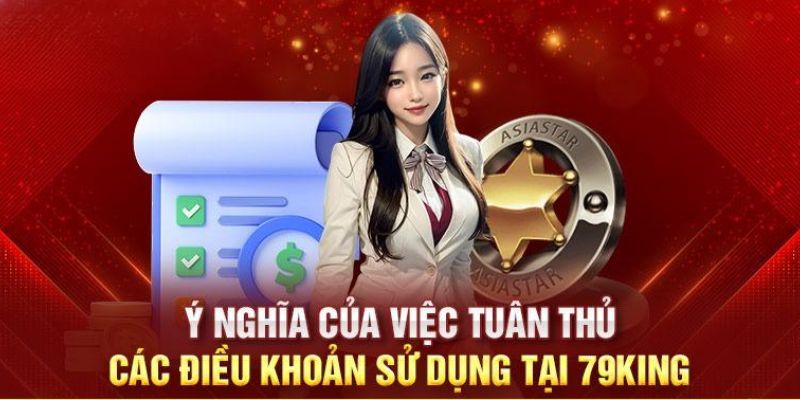 Tổng hợp lợi ích chấp hành điều khoản dịch vụ 79King