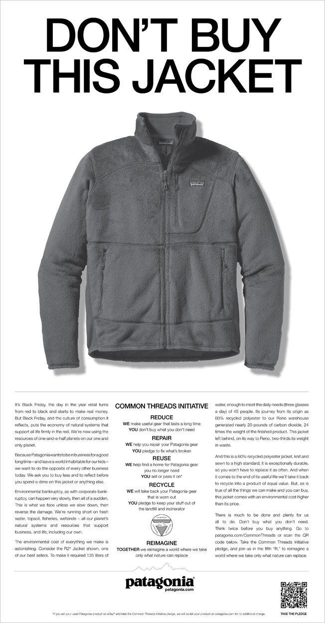 An image of Patagonia's "Don't buy this jacket" campaign which outlines what they would like their customers to focus on instead, which is reducing waste, repairing broken clothing, reusing old gear they no longer need, and recycling everything to help the environment. 