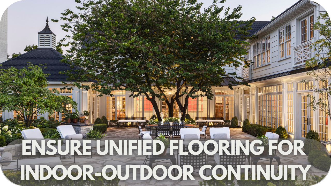 Create a seamless flow between indoor and outdoor spaces with unified flooring, enhancing continuity and style across your home and garden.