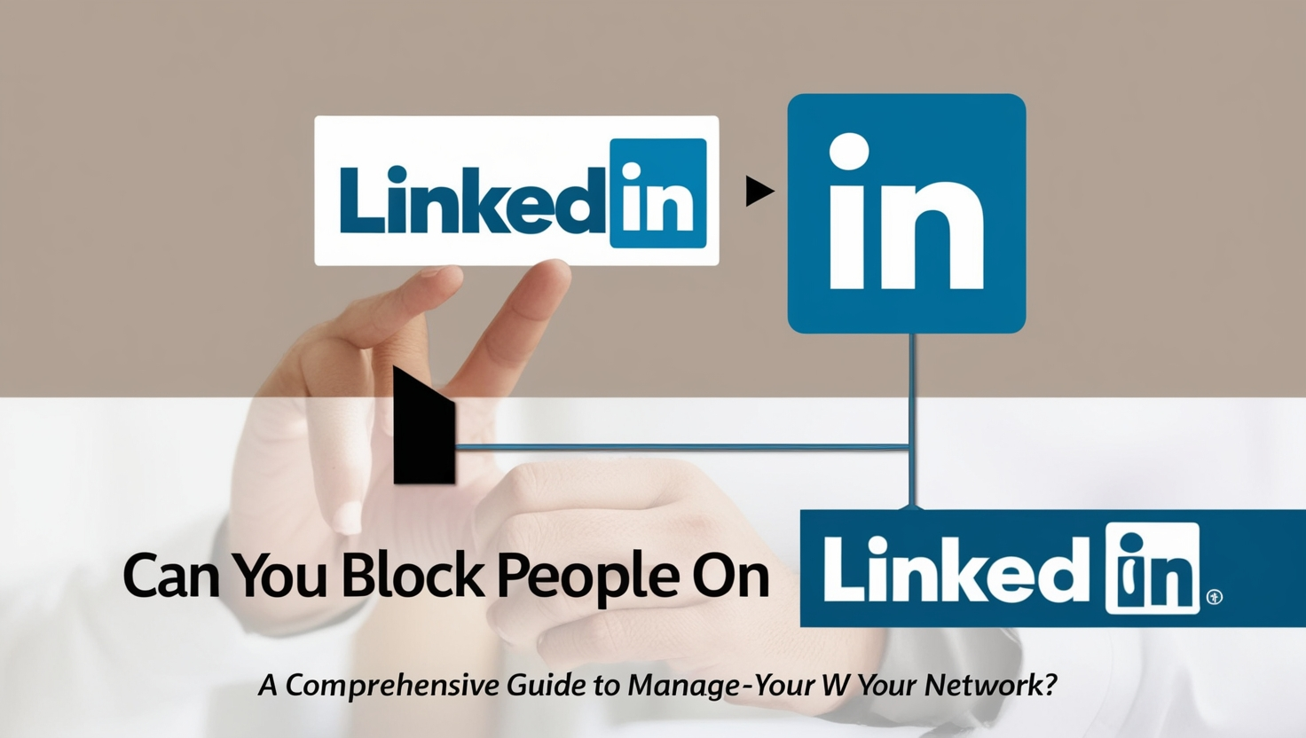 Can you Block People on LinkedIn