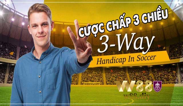 Cược chấp 3 chiều là gì?