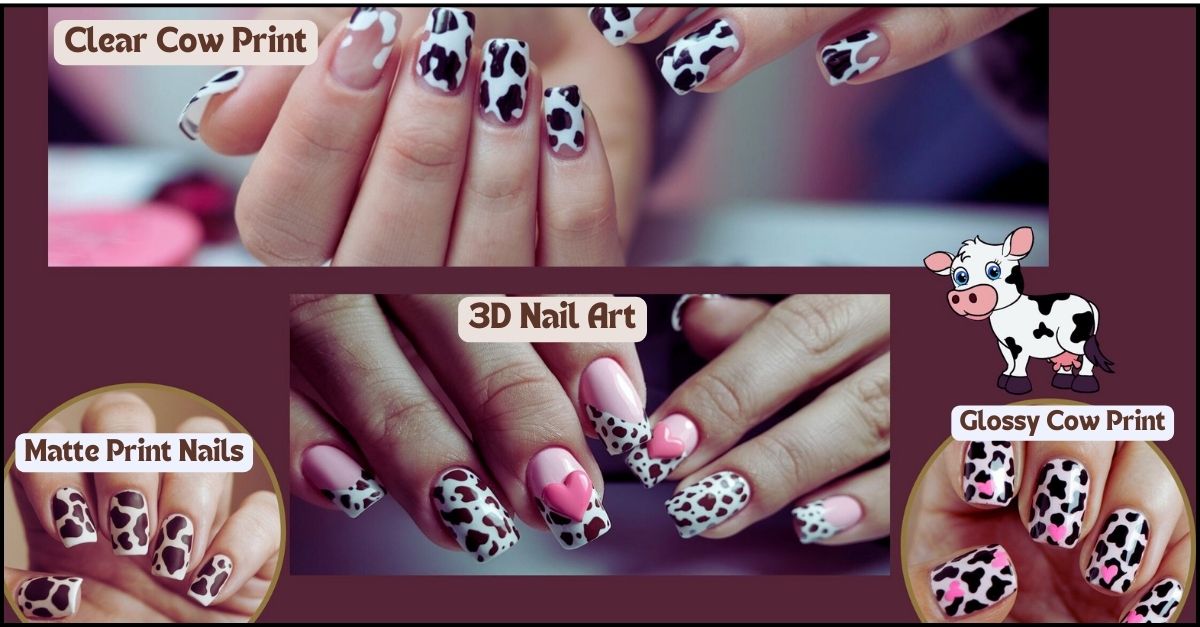 Three styles of cow print nail art designs on fingernails, labeled clear, matte, and glossy.