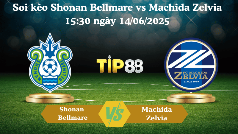 Soi kèo Shonan Bellmare vs Machida Zelvia 15:30 ngày 14/06/2025