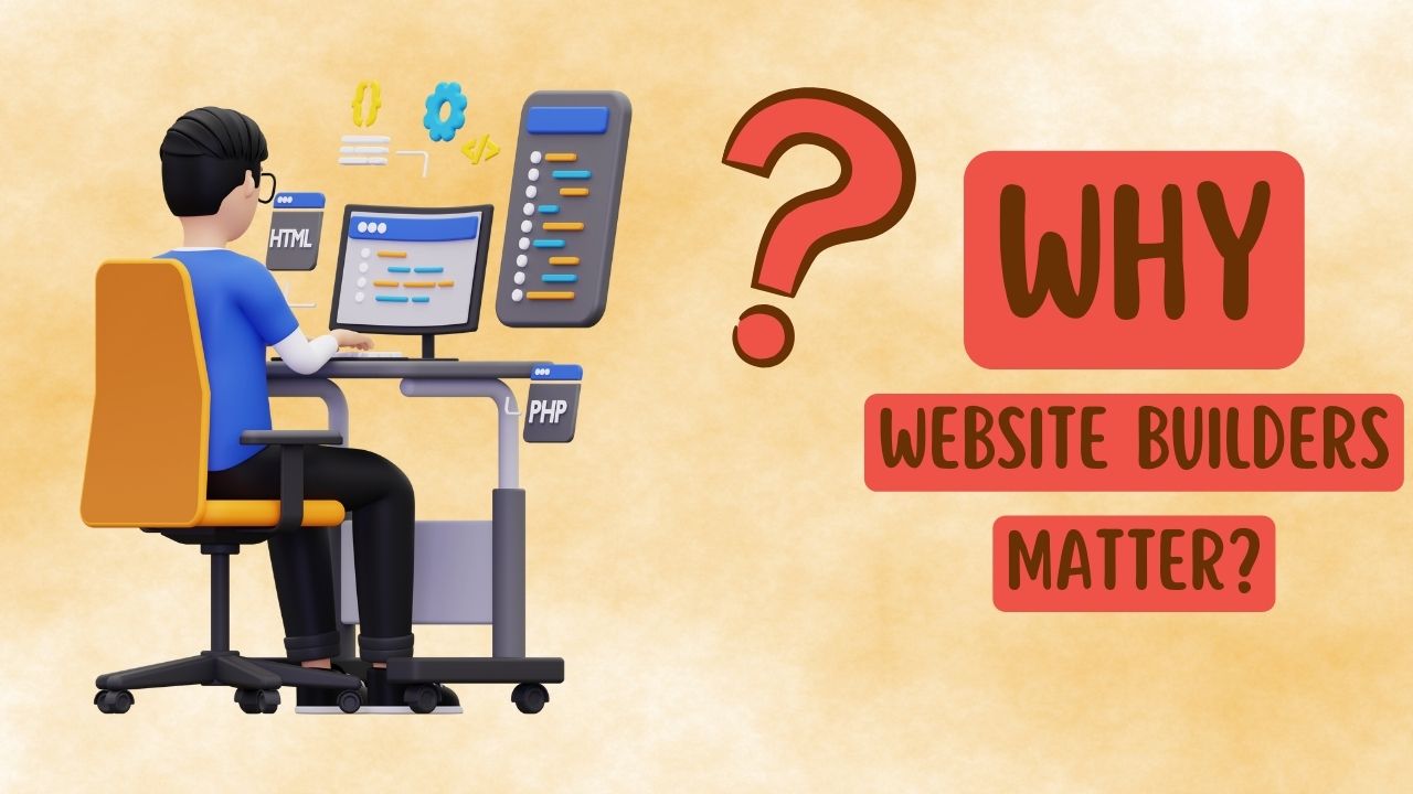 Why Website Builders Matter?