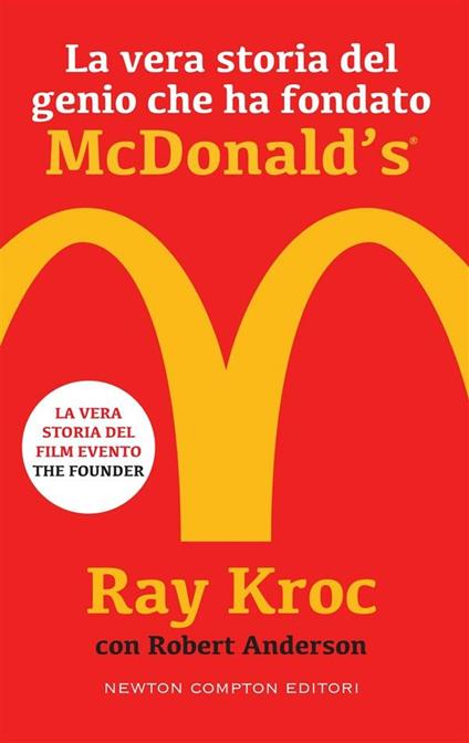 La vera storia del genio che ha fondato McDonald's Ray Kroc book cover