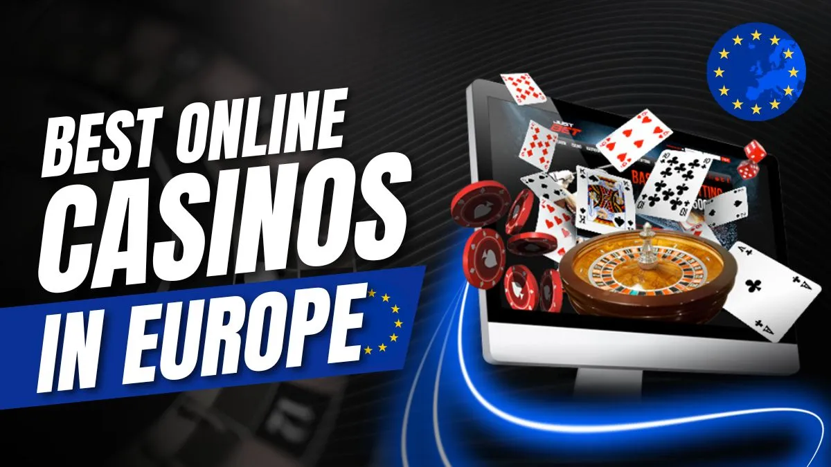 best online casinos in Europe 