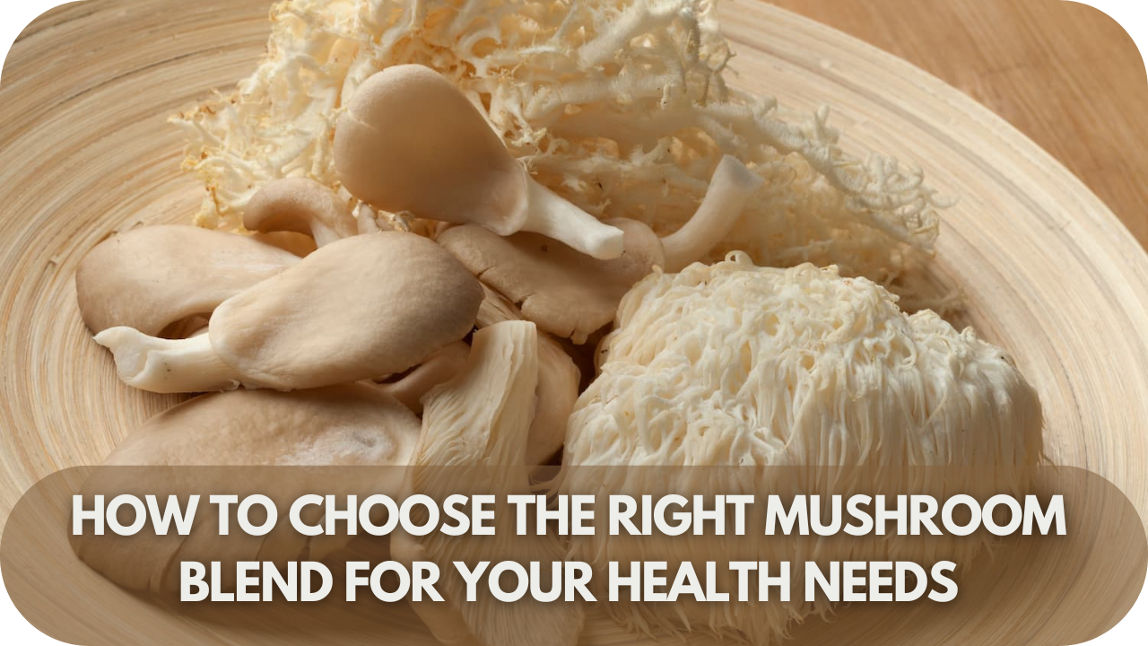 Tips for selecting the perfect mushroom blend to match your health goals.