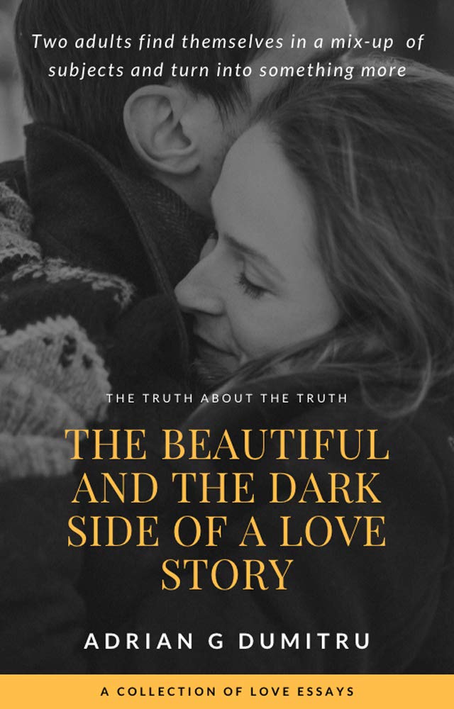 Adrian Gabriel Dumitru Unveils The Beautiful and the Dark Side of a Love Story – A Tale of Unpredictable Connections