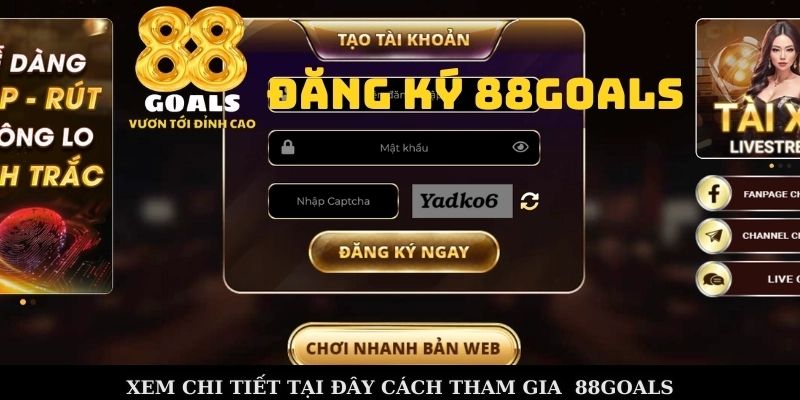 Xem chi tiết tại đây cách tham gia cá cược tại sân chơi 88Goals