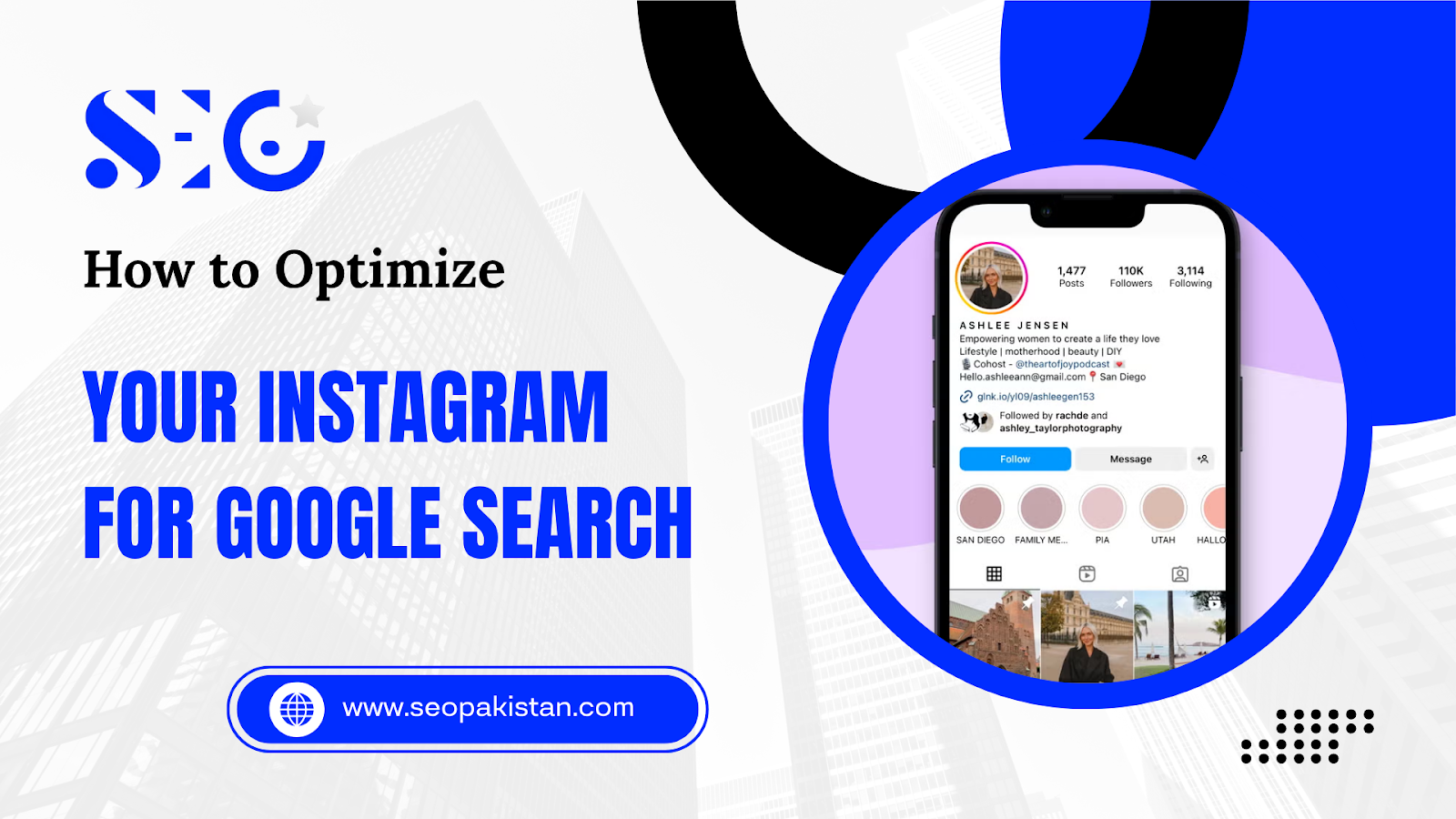 Graphic banner titled 'How to Optimize YOUR INSTAGRAM FOR GOOGLE SEARCH'. It features a large stylized SEO logo in the top left and a smartphone screen on the right displaying an Instagram profile with bio, follower count, and grid of images. The website 'www.seopakistan.com' is displayed at the bottom.