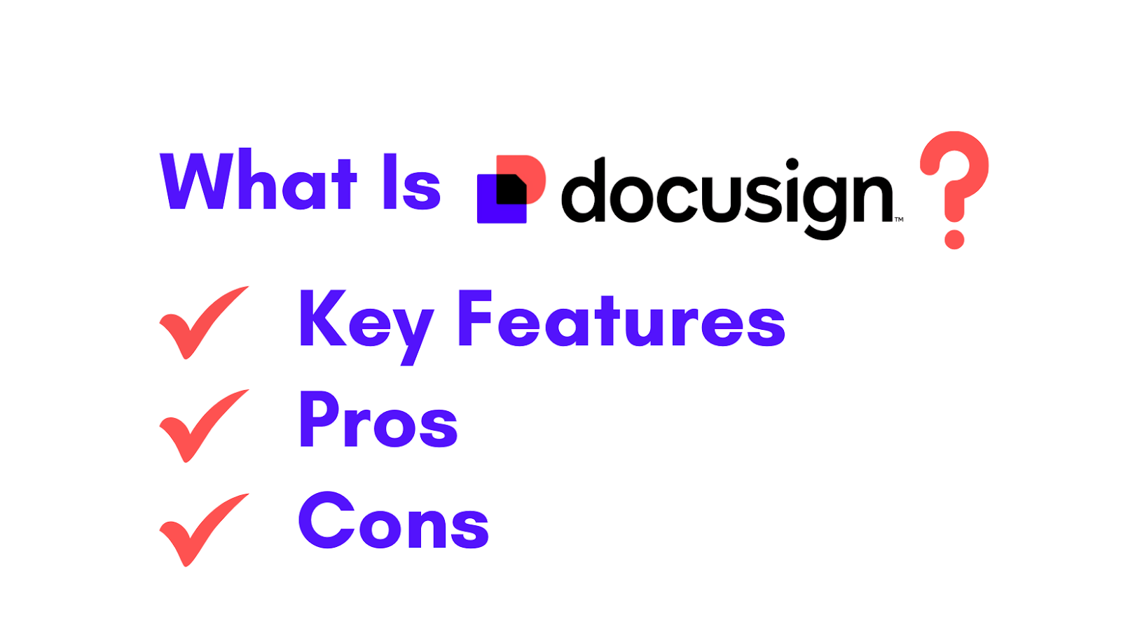 DocuSign, key features, pros, cons