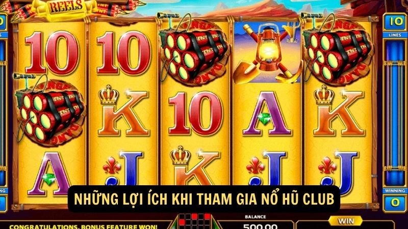 Những lợi ích khi tham gia nổ hũ club