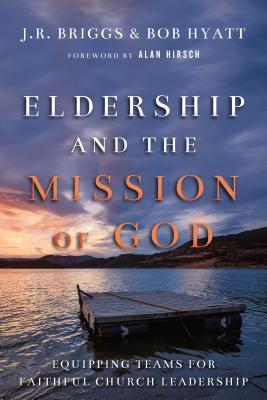 Eldership And The Mission Of God Book