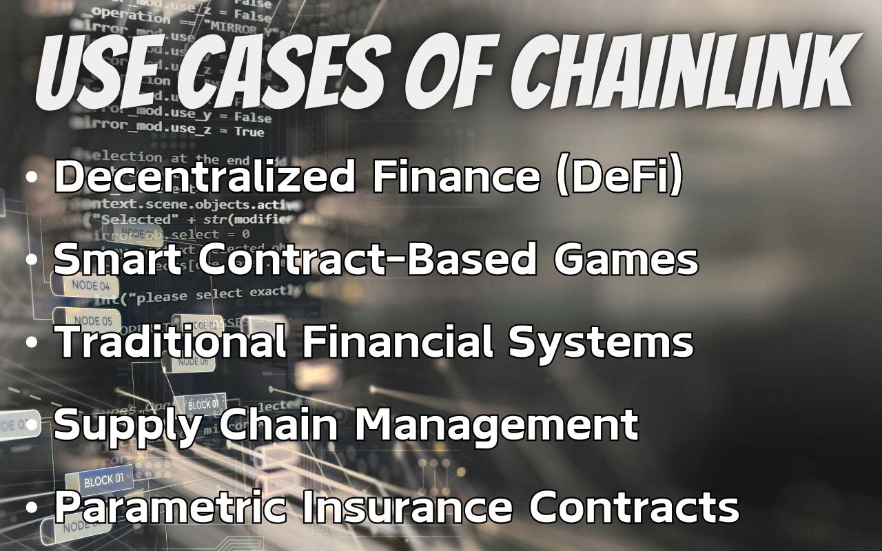 Use cases of Chainlink listed on a dark background, including DeFi, smart contract-based games, traditional financial systems, supply chain management, and parametric insurance contracts.