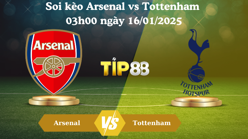 Soi kèo Arsenal vs Tottenham 03h00 ngày 16/01/2025