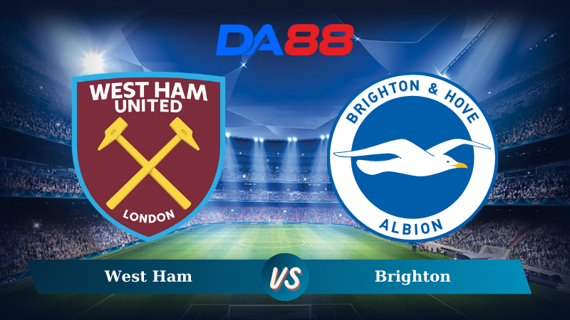 Soi kèo West Ham vs Brighton 22h00 ngày 21/12/2024