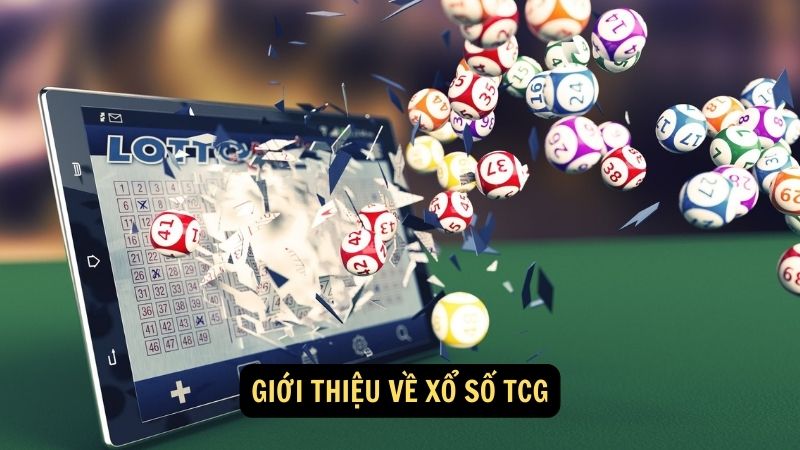 Giới thiệu về xổ số TCG