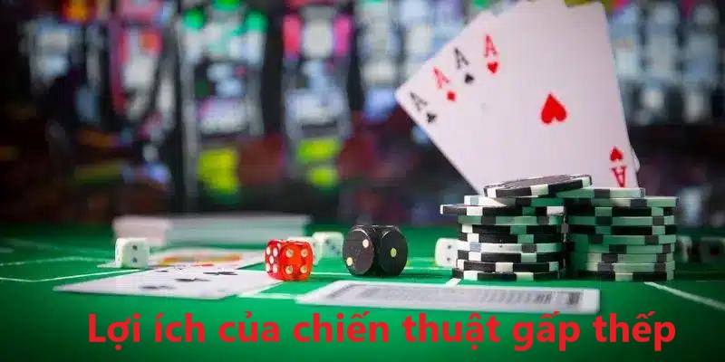 lợi ích của chiến thuật gấp thếp