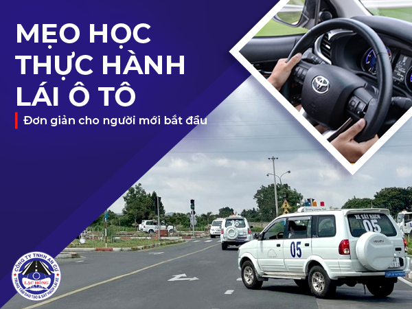 meo hoc thuc hanh lai o to hieu qua cho nguoi moi bat dau 