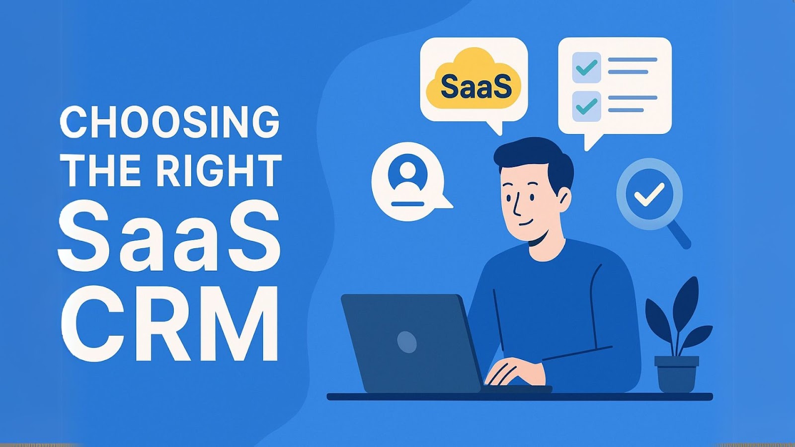 Choosing the Right SaaS CRM