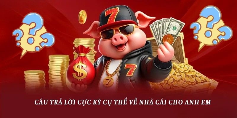 Câu trả lời cực kỳ cụ thể về nhà cái cho anh em