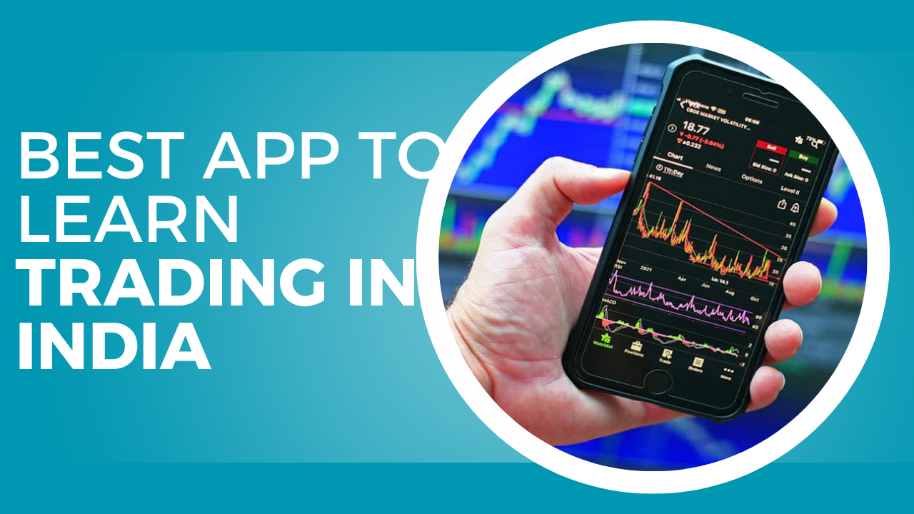 best app to learn trading in india