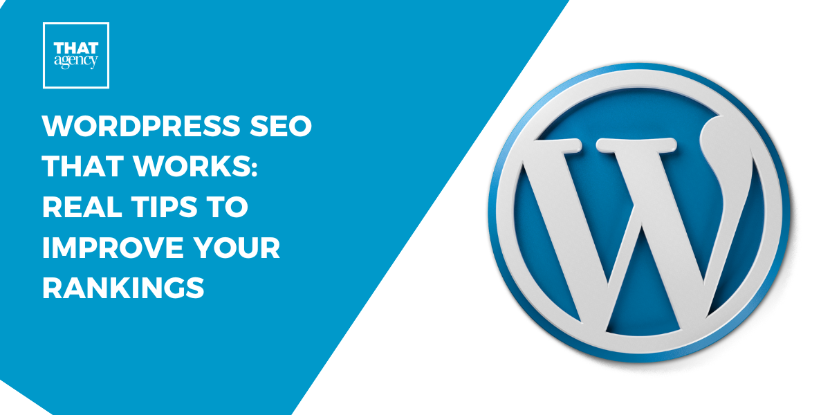 WordPress SEO That Works: Real Tips to Improve Your Rankings