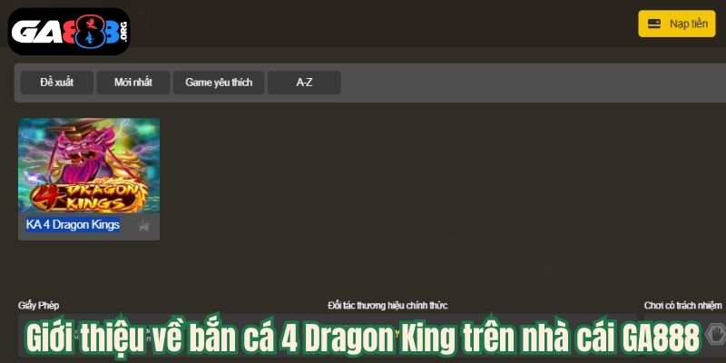 Giới thiệu về bắn cá 4 Dragon King trên nhà cái GA888