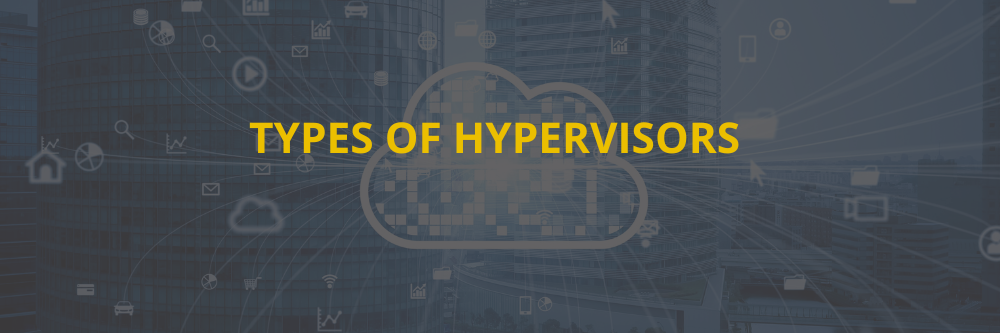 Types of Hypervisors