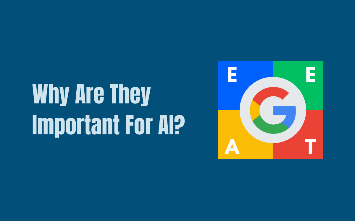 What Are E-E-A-T Principles And Why Are They Important For AI