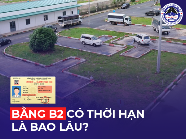 bang B2 co thoi han bao lau 