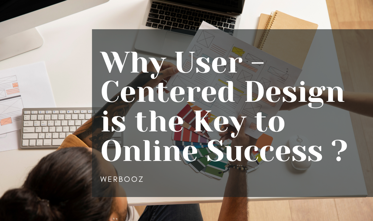 Why User-Centered Design is Key to Crafting Online Success