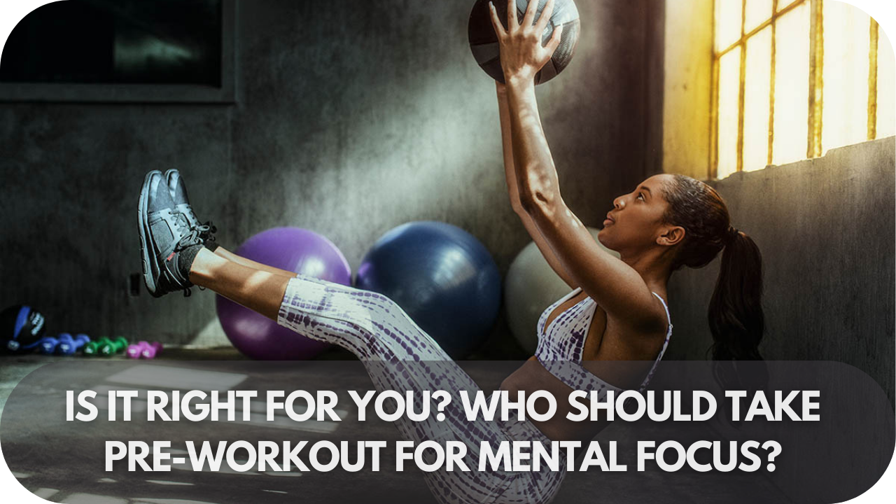 Pre-Workout for Mental Focus