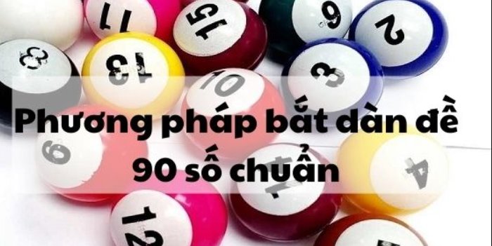 Dàn đề 90 con bất bại là gì? Cách soi cầu dàn 90 số hiệu quả