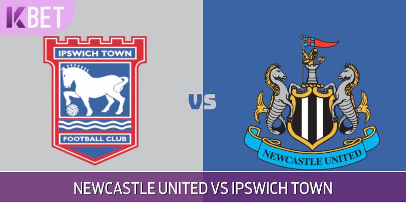 nhận định newcastle vs ipswich town