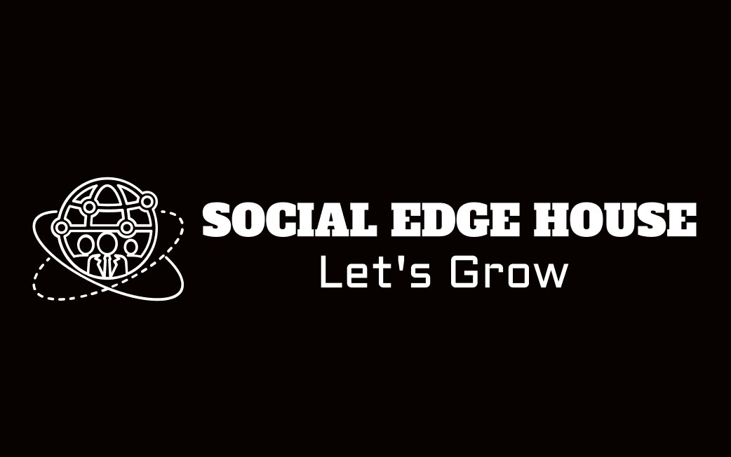Social Edge House: Driving Business Success in a Digital-First World