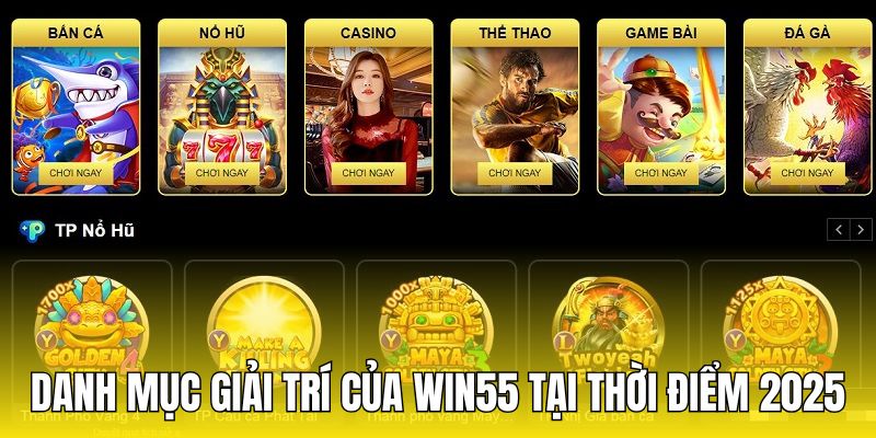 7 chuyên mục tại WIN55 được vận hành chuyên nghiệp