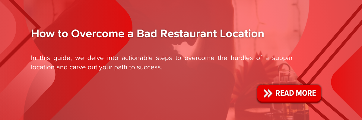 https://blog.easyeat.ai/how-to-overcome-a-bad-restaurant-location/